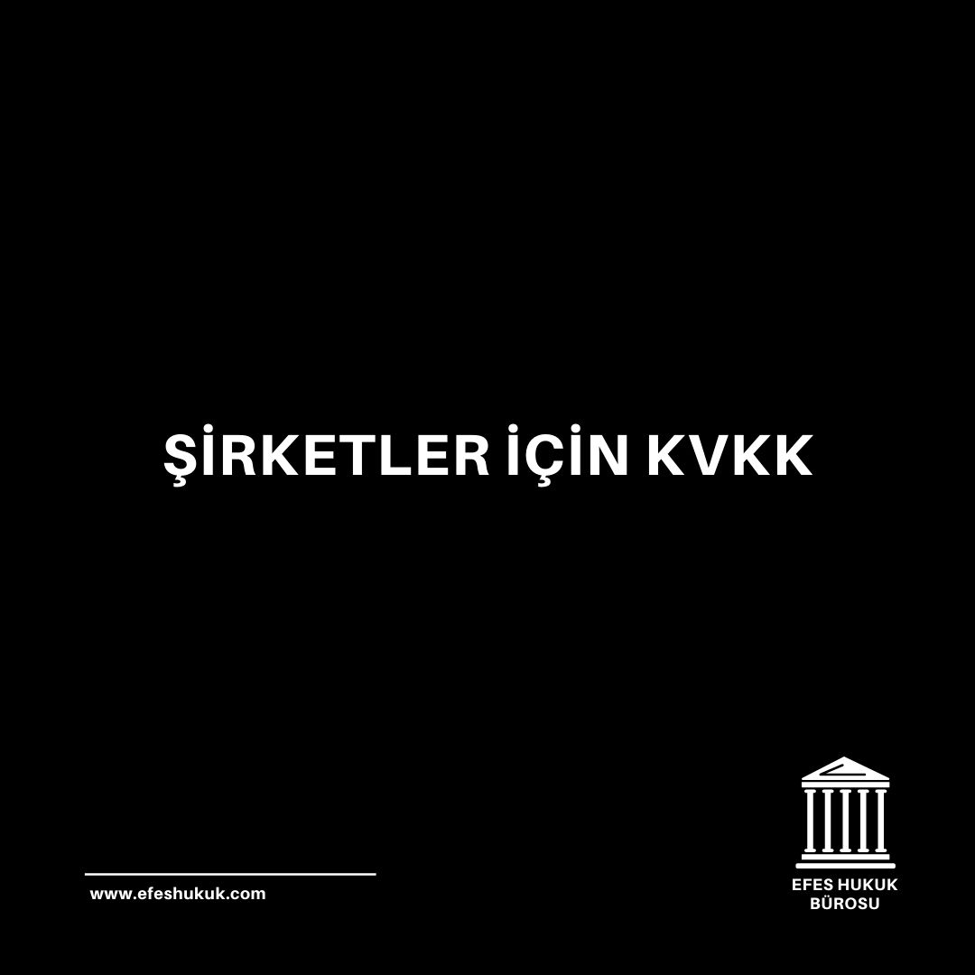 Şirketler İçin KVKK