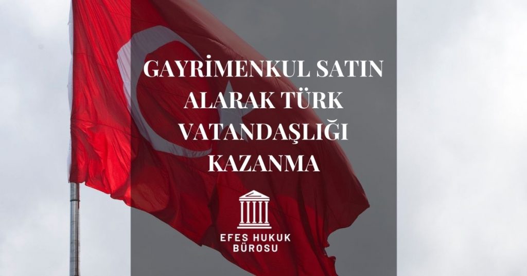 Gayrimenkül Türk Vatandaşlığı