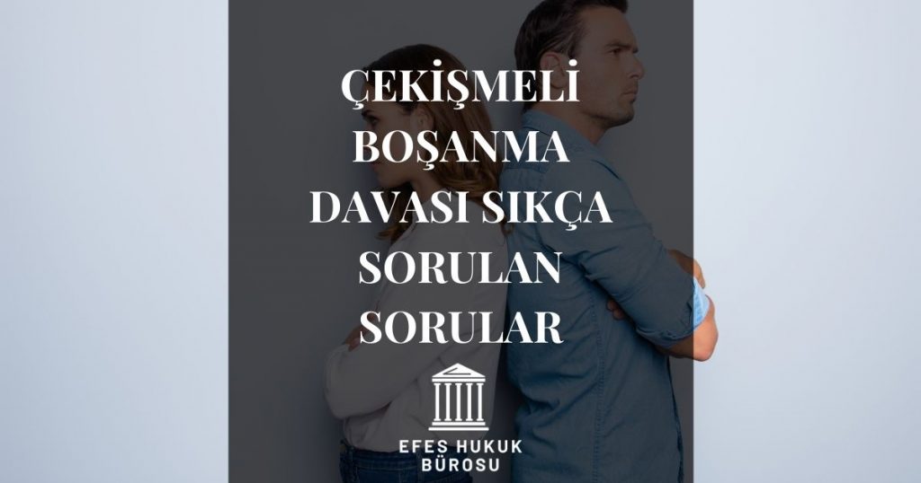 çekişmeli boşanma davası