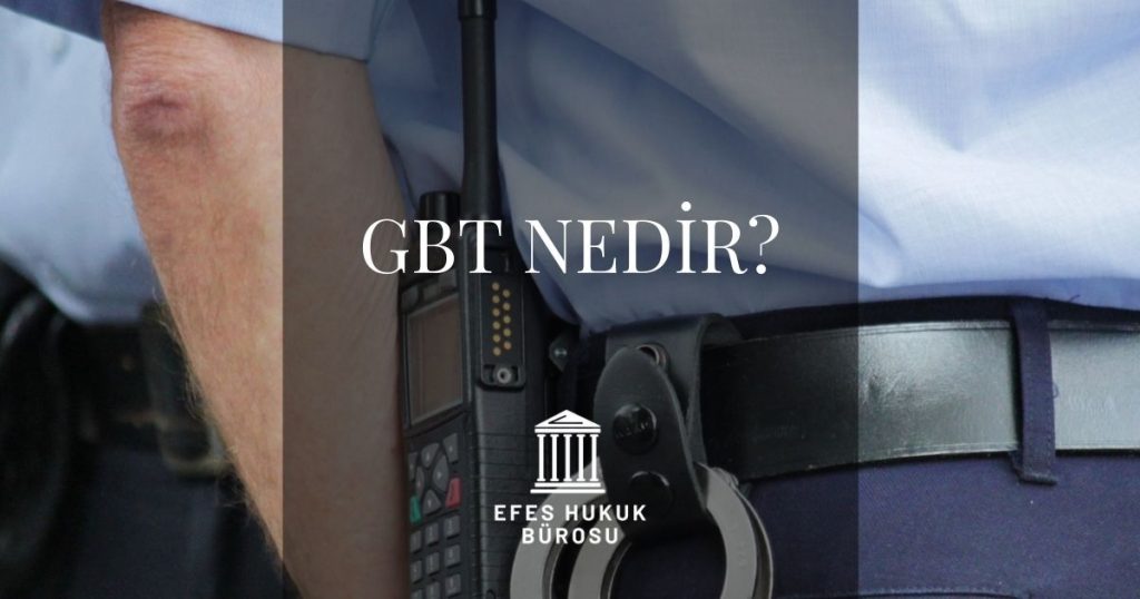 GBT Nedir?