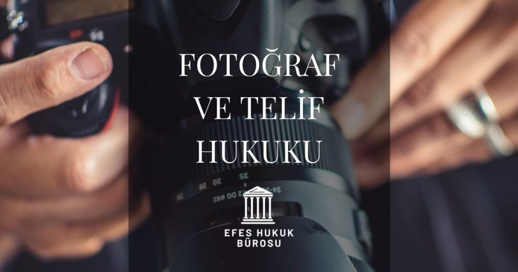 Fotoğraf ve Telif Hukuku