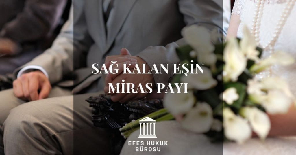 Sağ Kalan Eşin Miras Payı