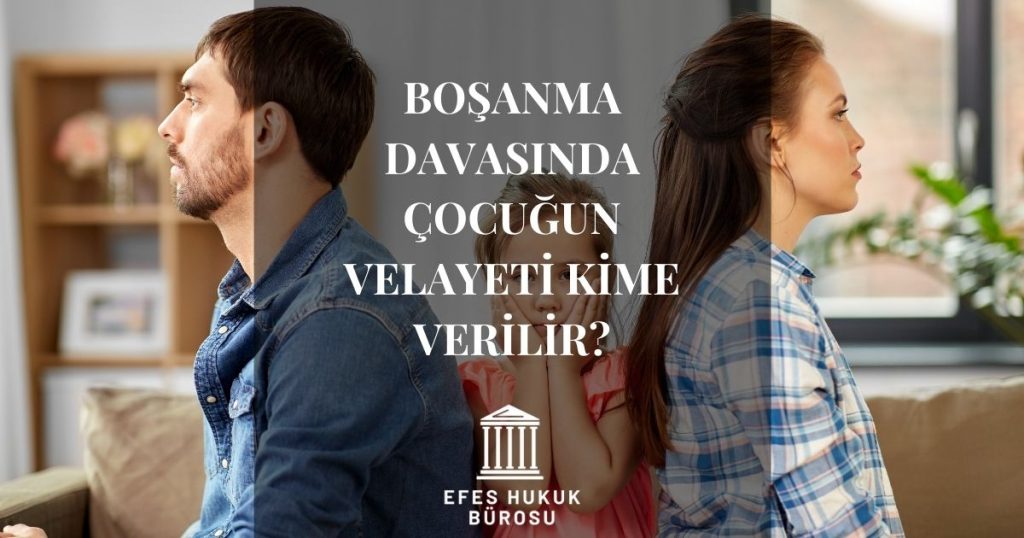 boşanma davasında çocuk kime verilir