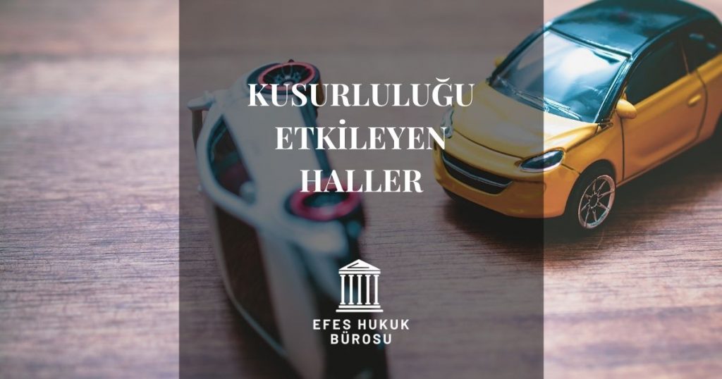 Kusurluluğu Etkileyen Haller