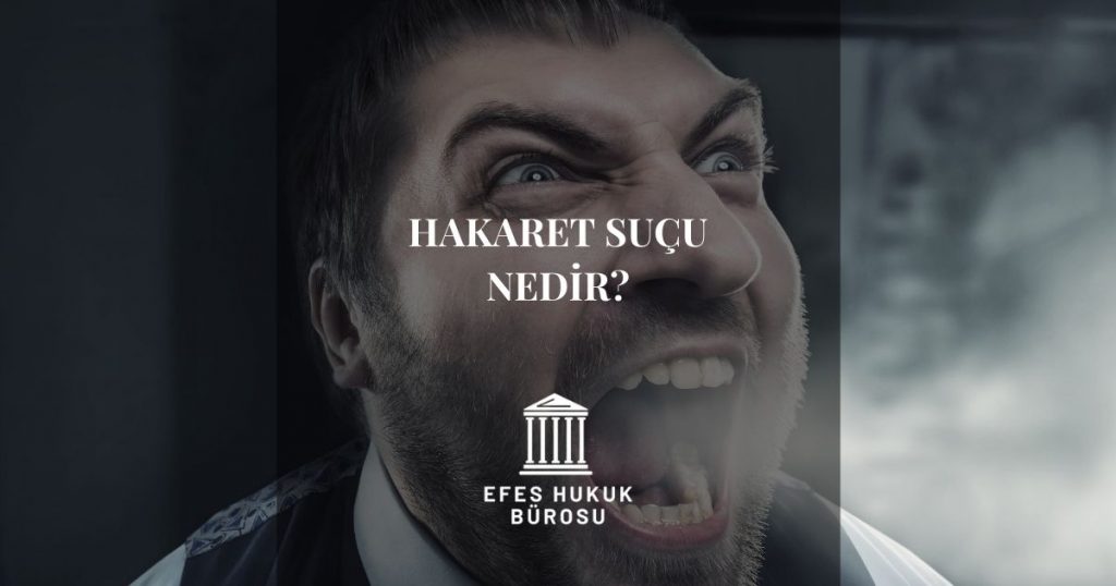 Hakaret Suçu Nedir?