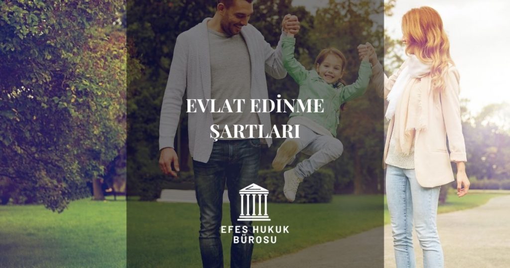 Evlat Edinme Şartları