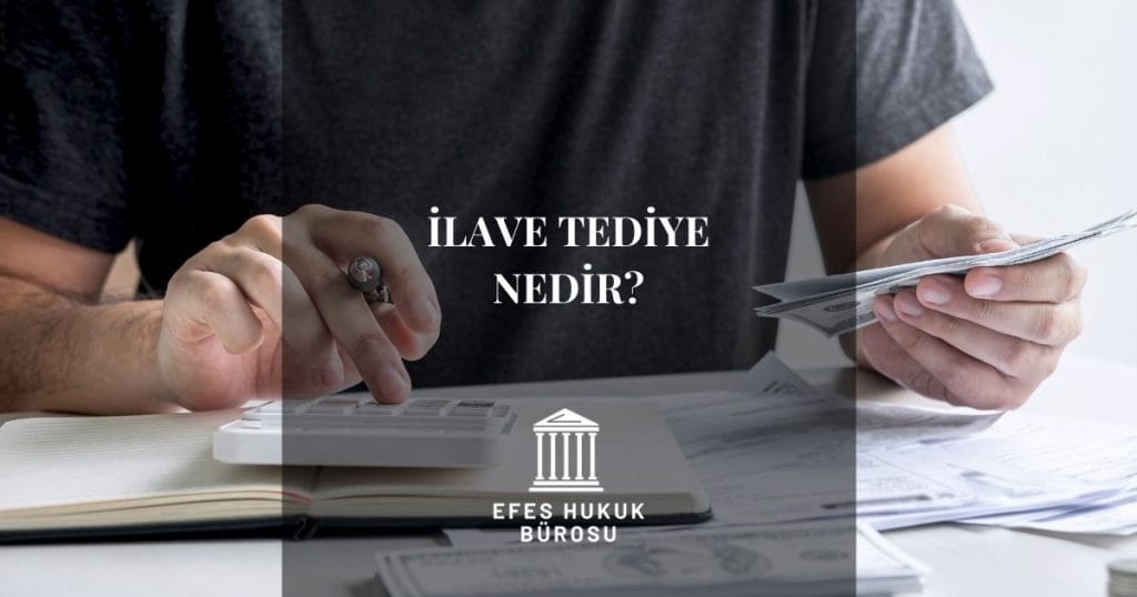 İlave Tediye Nedir