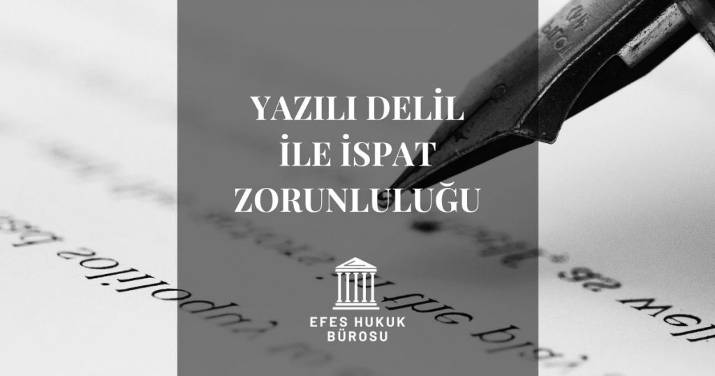 Senet İle İspat Zorunluluğu