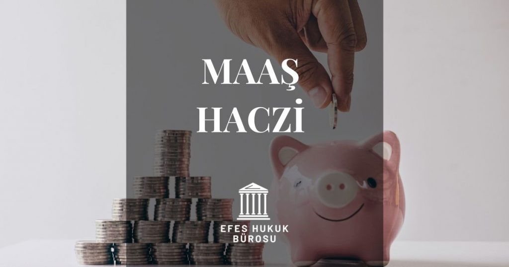 Maaş Haczi Nedir?