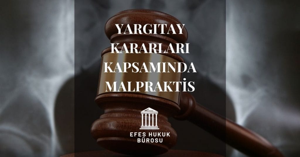 Yargıtay Kararları Kapsamında Malpraktis
