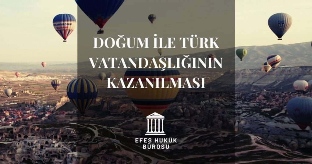 Doğum İle Türk Vatandaşlığının Kazanılması