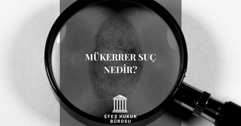 Mükerrer Suç Nedir?