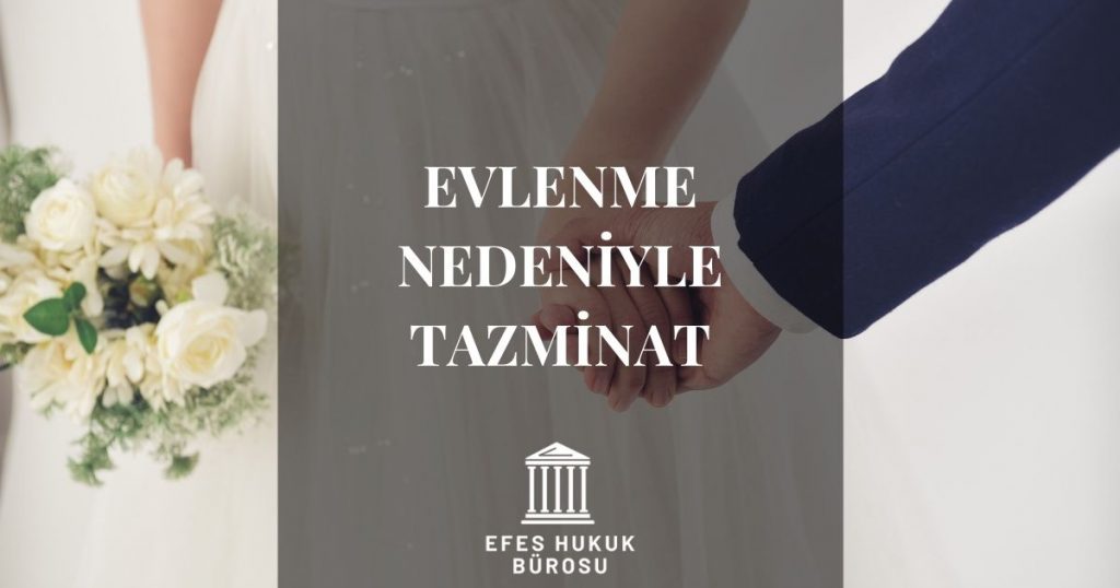 Evlenme Nedeniyle Tazminat