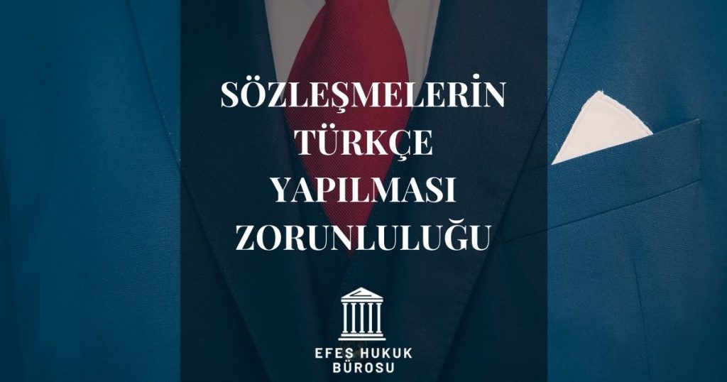 Sözleşmelerin Türkçe Yapılması Zorunluluğu