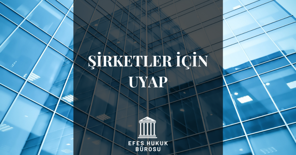 Şirketler İçin UYAP