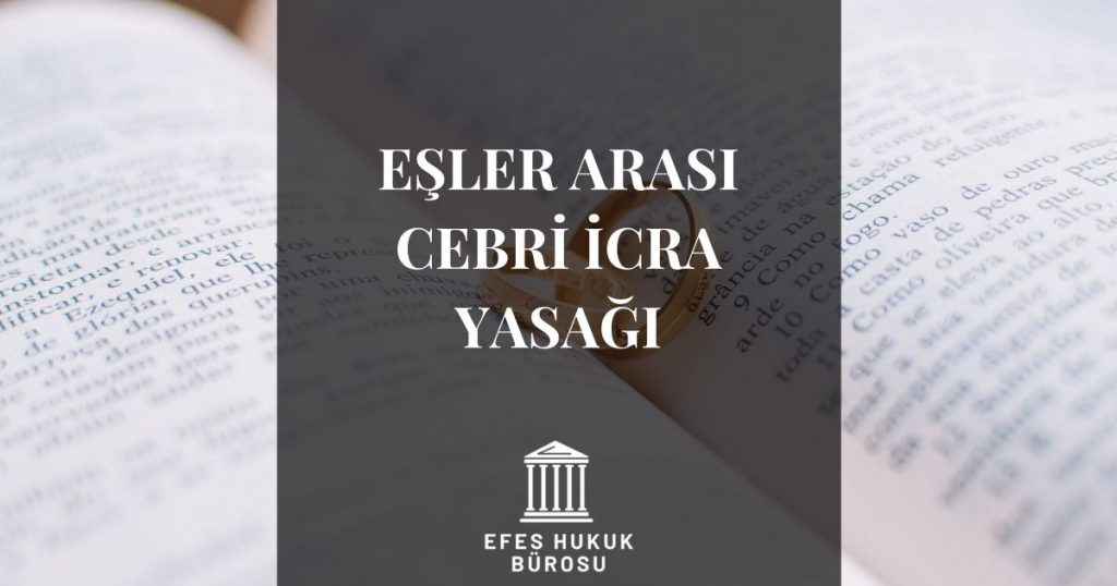 Eşler Arası Cebri İcra Yasağı