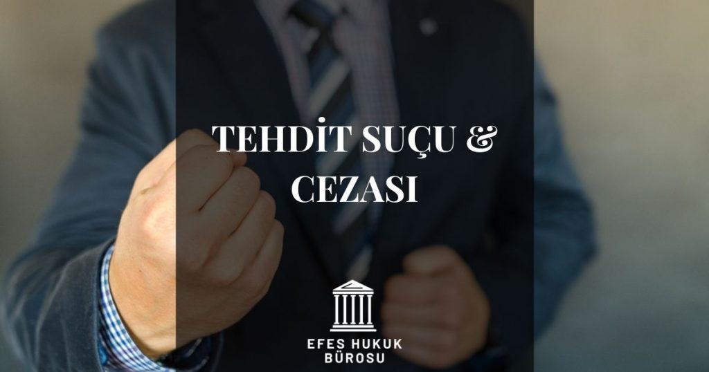 Tehdit Suçu & Cezası