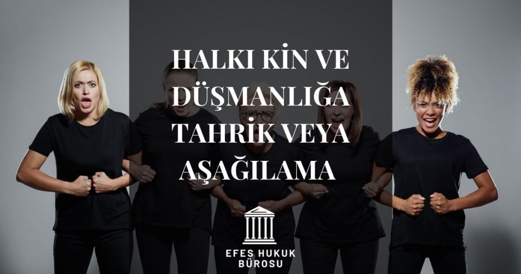 Halkı Kin ve Düşmanlığa Tahrik