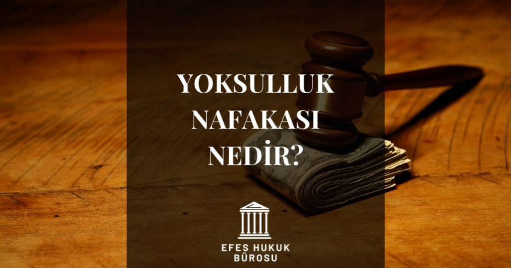 Yoksulluk Nafakası Nedir?