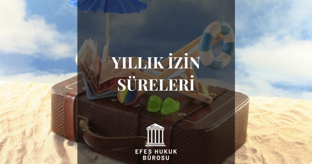 Yıllık İzin Süreleri