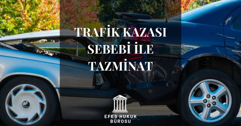 Trafik Kazası Tazminat