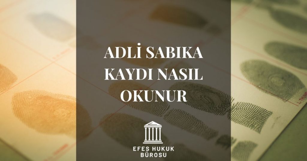 Adli Sabıka Kaydı Nasıl Okunur?