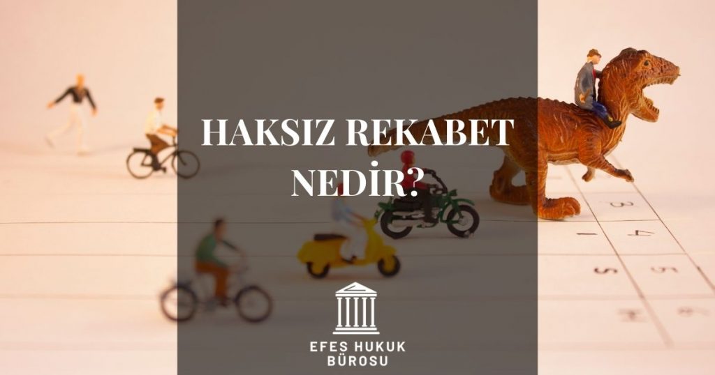 Haksız Rekabet Nedir?