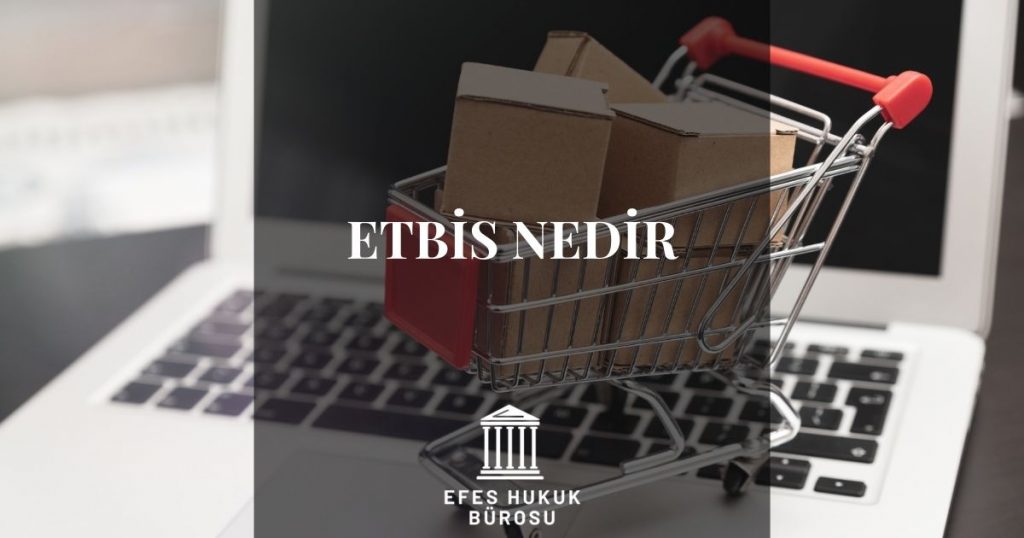 Etbis Nedir?