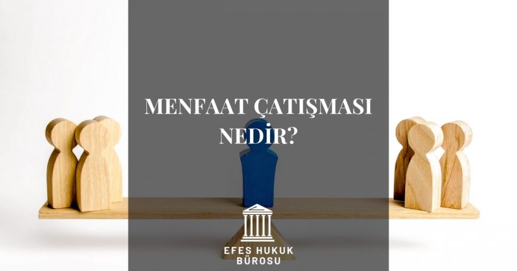 Menfaat Çatışması Nedir?