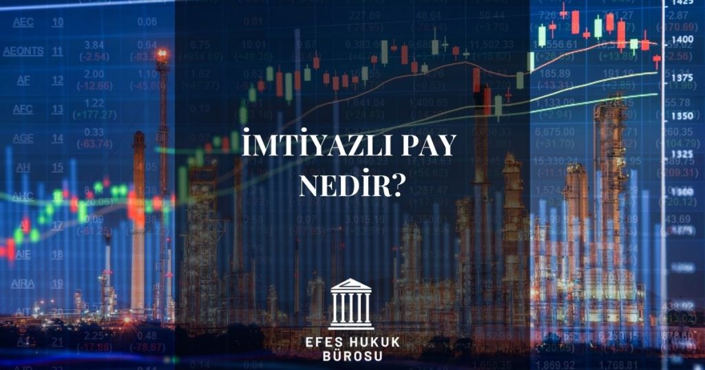 İmtiyazlı Pay Nedir?