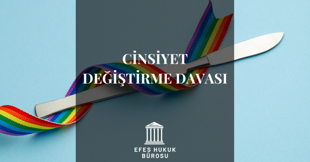 Cinsiyet Değiştirme Davası