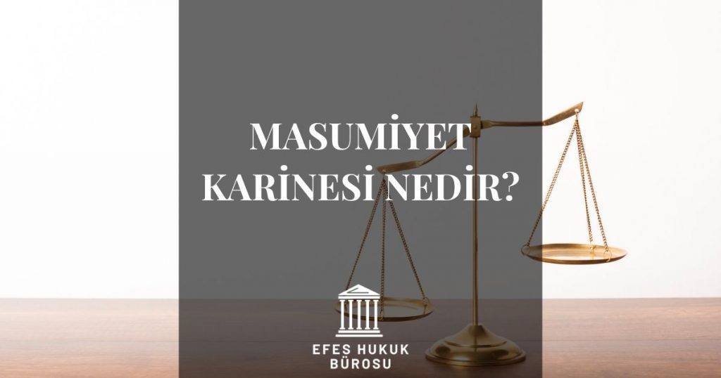 Masumiyet Karinesi Nedir?