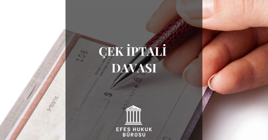 Çek İptali Davası