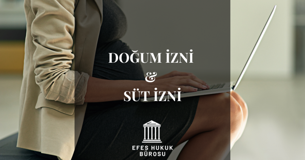 Doğum İzni & Süt İzni