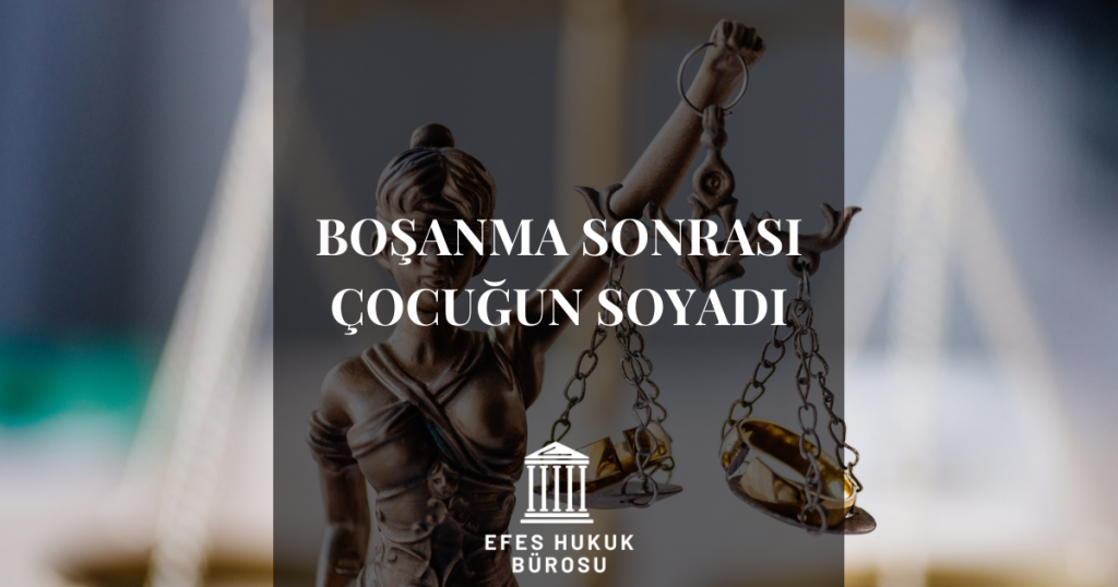 Boşanma Sonrası Çocuğun Soyadı