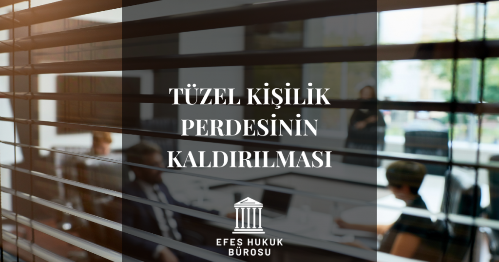 Tüzel Kişilik Perdesinin Kaldırılması