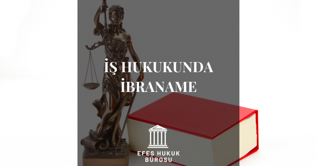 İş Hukukunda İbraname