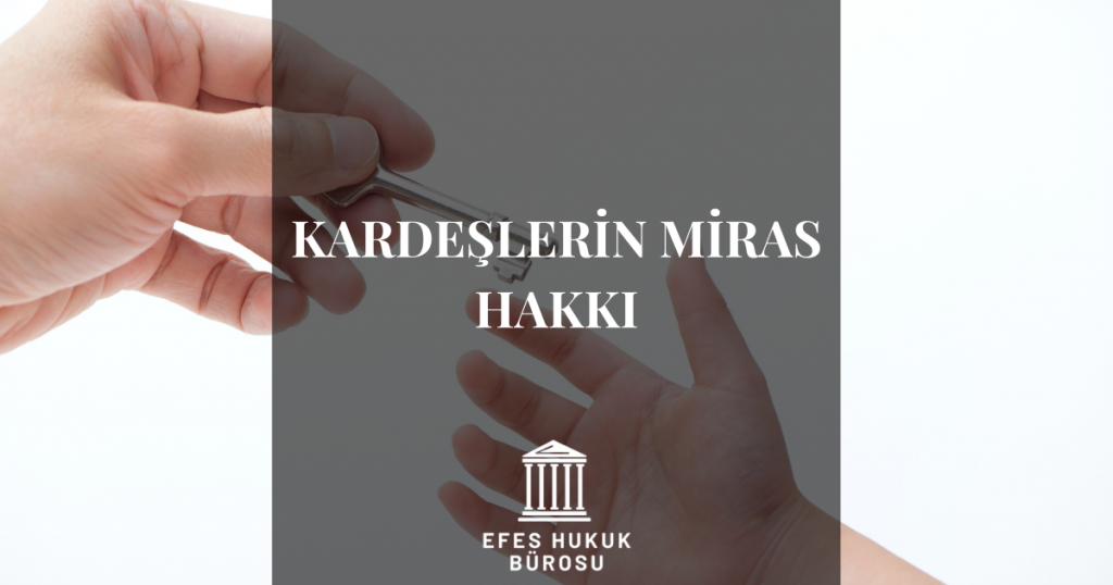 Kardeşlerin Miras Hakkı