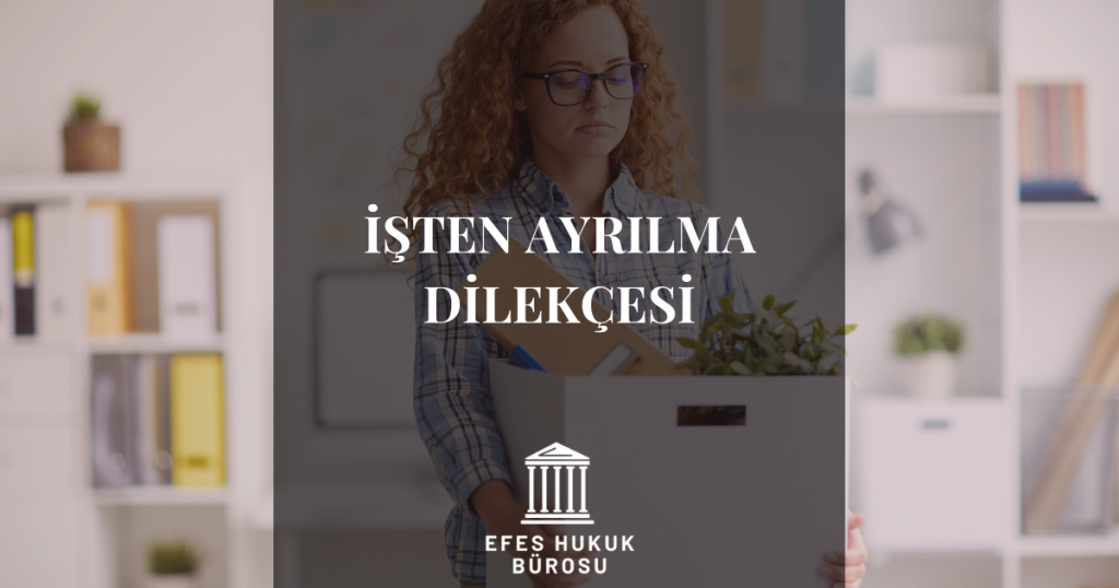 İşten Ayrılma Dilekçesi