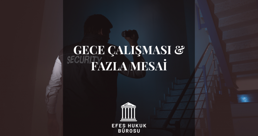 gece çalışması fazla mesai