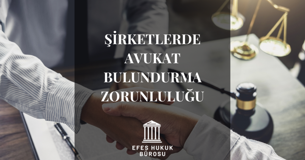 Avukat Bulundurma Zorunluluğu