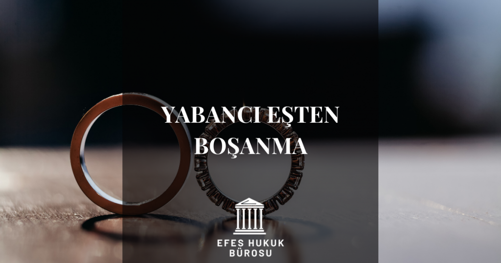 Yabancı Eşten Boşanma