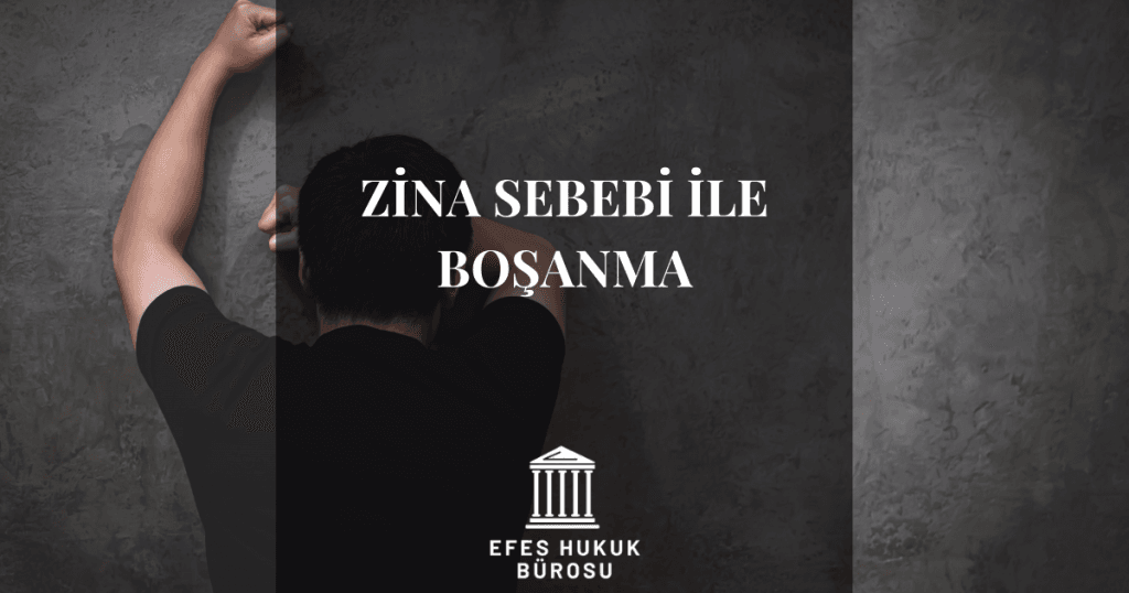 Zina Sebebi İle Boşanma