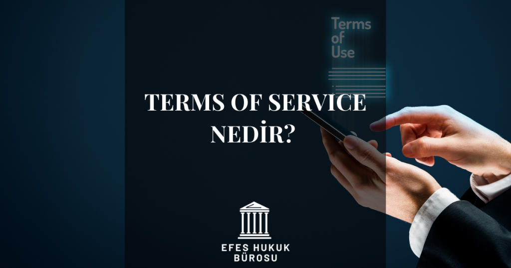 Terms Of Service Nedir?
