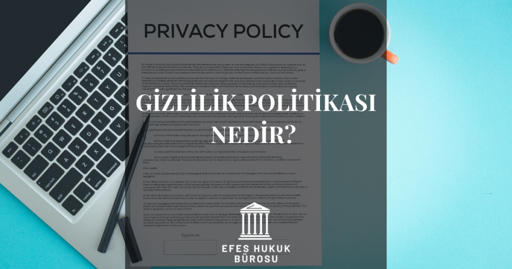 Gizlilik Politikası Nedir?