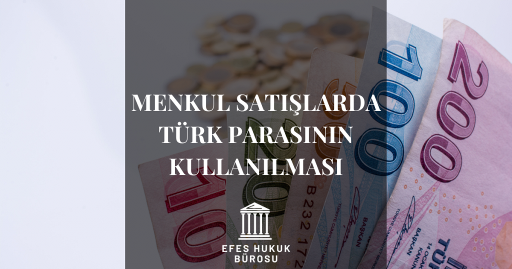 Menkul Satışlarda Türk Parasının Kullanılması