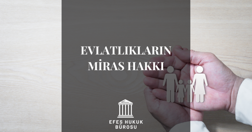 Evlatlıkların Miras Hakkı