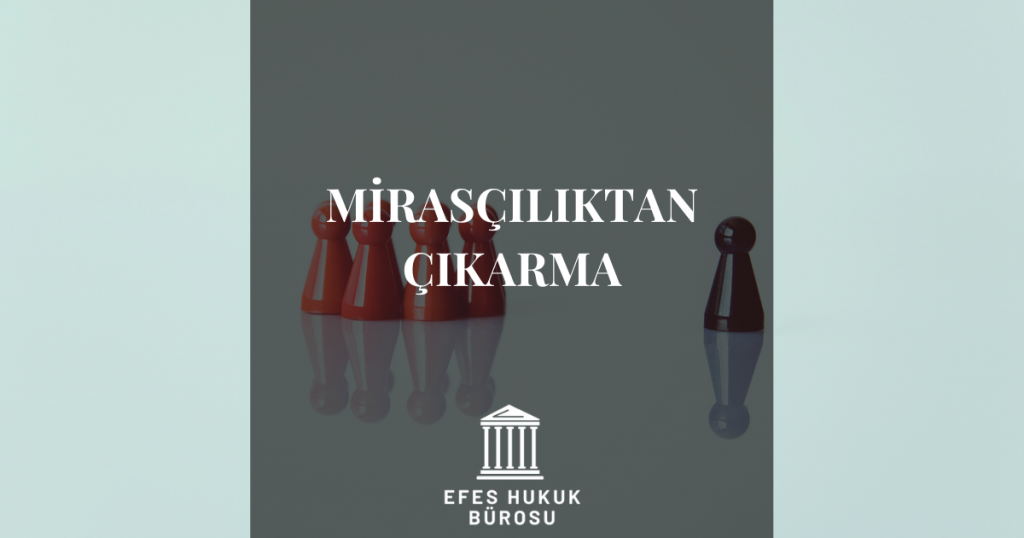 Mirasçılıktan Çıkarma