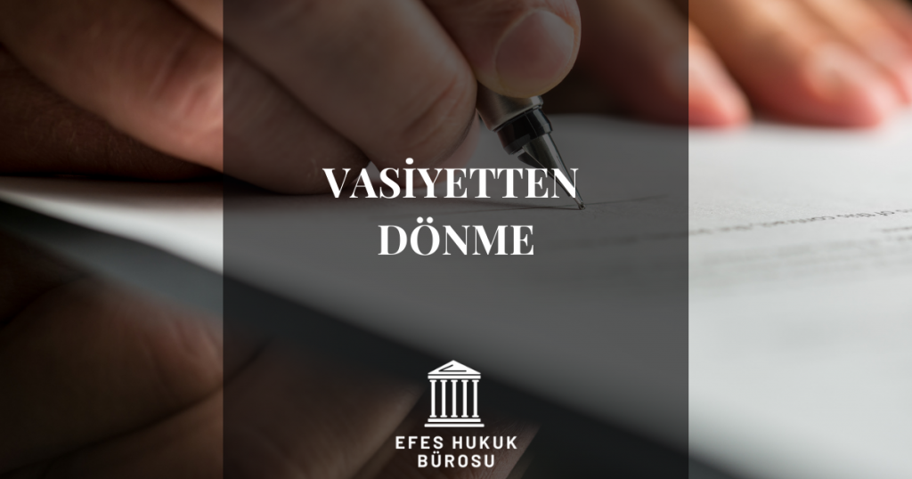Vasiyetten Dönme