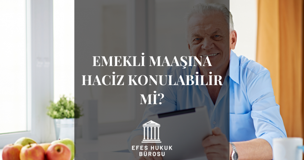 Emekli Maaşına Haciz Konulabilir Mi?